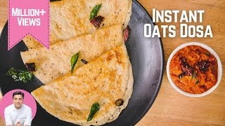 Instant Oats Dosa  ओट्स डोसा की रेसिपी  Healthy Dosa for Breakfast  Kunal Kapur Instant Recipes [upl. by Rochkind]