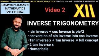 12thCh 2 Lecture 2 Inverse Trigonometry [upl. by Aihset392]