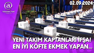 MASTERCHEF YENİ TAKIM KAPTANLARI İFŞA OLDU EN İYİ KÖFTE EKMEK YAPAN 02092024 FULL İZLE TV 8 CANLI [upl. by Carce875]