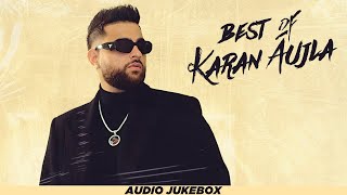 Best of Karan Aujla Audio Jukebox  Latest Punjabi Songs 2024  New Punjabi Songs 2024 [upl. by Htezil324]