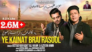 Ye Kainat Brai Rasool  Ustad Rafaqat Ali Khan amp Azeem Amin Official Video Latest Qawwali 2024 [upl. by Daven]