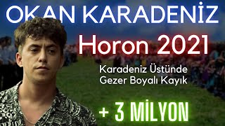 Okan Karadeniz  Horon 2021 YENİ [upl. by Nref]