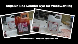 Red Angelus Leather Dye for Woodworking and Luthier Work [upl. by Oruasi748]