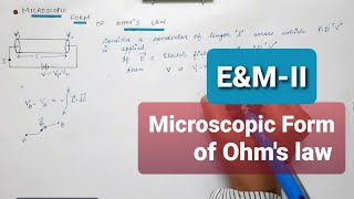 Lecture 6  2nd Semester  Microscopic Form of Ohms law [upl. by Leandra418]