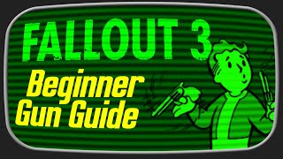 Fallout 3 Beginners Weapon Guide [upl. by Rakel166]