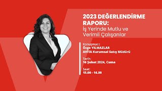 AVİTA quot2023 AVİTA Değerlendirme Raporu İş Yerinde Mutlu ve Verimli Çalışanlarquot Canlı Yayını [upl. by Zaslow239]