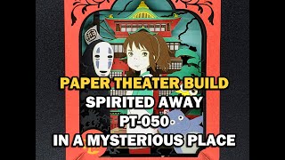 BUILD Enskys Paper Theater PT050  Spirited Away quotIn a Mysterious Cityquot ペーパーシアター 千と千尋の神隠し [upl. by Narcissus768]