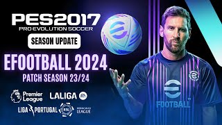 PES 2017  Best Patch For PES 2017 To EFootball 2024 All Competitions  Download amp Install [upl. by Mur]