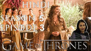 Game of Thrones Season 5 Episode 3 Explained in Hindi [upl. by Aihc]