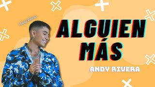 Andy Rivera  Alguien Más Letra  Mix Reggaeton 2024 [upl. by Cormier]