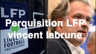 En direct☎️ Perquisition au siège de la LFP et chez Vincent Labrune [upl. by Aivil904]