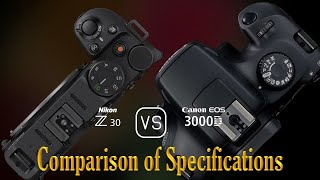 Nikon Z30 vs Canon EOS 3000D A Comparison of Specifications [upl. by Airrej]