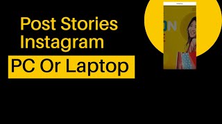 How to post stories on instagram from pc [upl. by Kali119]