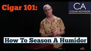 How to Season a Humidor  Cigar 101 [upl. by Larine]