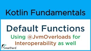 Kotlin Default Functions with Interoperability with JvmOverloads 75 [upl. by Ititrefen]