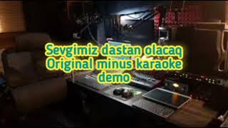 Sevgimiz dastan olacaq  minus karaoke original demo [upl. by Anna-Diana]