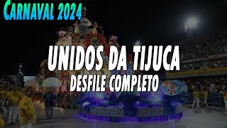 UNIDOS DA TIJUCA 2024  DESFILE COMPLETO [upl. by Aissatsan]