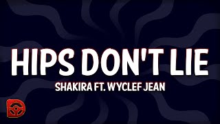 Shakira  Hips Dont Lie Lyrics ft Wyclef Jean [upl. by Namyac]