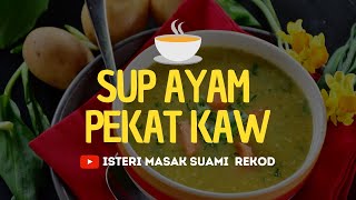 Sup Ayam Pekat Kaw Guna Perencah Sup ADABI Memang Sangat Sedap [upl. by Amathist]