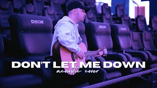 The Chainsmokers ft Daya  Dont Let Me Down Acoustic Cover by Dave Winkler [upl. by Silin324]