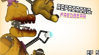 Repairing  Fredbear Golden Freddy  Ep5 [upl. by Annasoh]