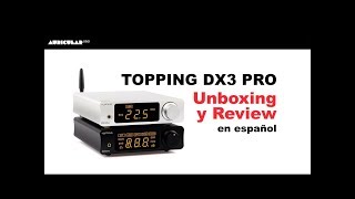 Topping DX3 Pro Review y Unboxing [upl. by Amelus]