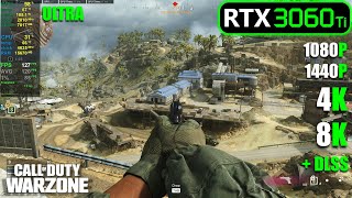 RTX 3060 Ti  COD Warzone  1080p 1440p 4K 8K DLSS  ULTRA [upl. by Artenehs]