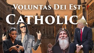 Voluntas Dei Est Catholica [upl. by Ahsoym]