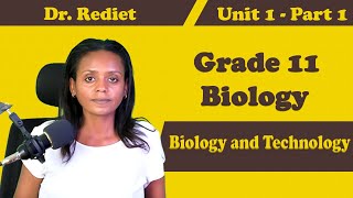 Grade 11 Biology Unit 1Biology and Technology Part 1 [upl. by Alves]