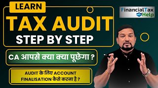 Tax Audit Check List CA आपसे क्या क्या पूछेगा  AUDIT के लिए ACCOUNT FINALISATION कैसे करना है [upl. by Mera]