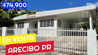 Casa a la Venta Arecibo Puerto Rico 74900 3 cuartos Amplios 1 Baño 1008 pies cuadrados 2022 [upl. by Venu]