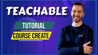 Teachable Tutorial How To Create An Online Course With Teachable Step By Step [upl. by Jock156]