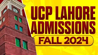 University of Central Punjab UCP Lahore Admissions 2024  How to Get Admission in UCP Lahore [upl. by Allred496]