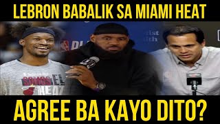 POSIBLE RAW NA MAKABALIK SA MIAMI HEAT SI LEBRON JAMES [upl. by Lambrecht]