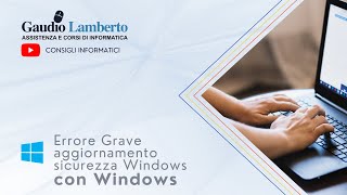 Errore Grave Aggiornamento Windows 10 e 11 [upl. by Gentes698]