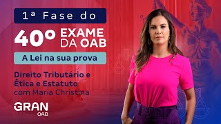 1ª fase do 40º Exame OAB  A Lei na sua prova  Ética e Estatuto e Direito Tributário [upl. by Nnaael]