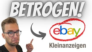 Diese 9 Maschen wenden Betrüger an um dich auf Ebay Kleinanzeigen abzuziehen 😱 [upl. by Ruffina39]