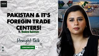 Pakistan and its Foreign Trade  ft Bushra Rehman [upl. by Bianca]