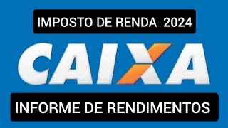 Informe de Rendimentos Caixa 2024 [upl. by Mcclenaghan760]