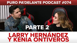 Larry Hernández Y Kenia Ontiveros Nos Cuenta Mas De Su Vida Como Pareja y Empresarios [upl. by Wilda999]