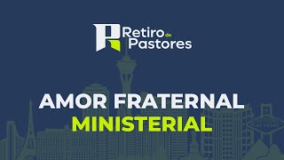 Pastor Ronald Durán  Amor Fraternal Ministerial  Tercer Servicio  Retiro de Pastores [upl. by Zoi]