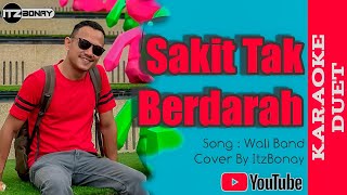 Wali Band Ft Fitri Carlina  Sakit Tak Berdarah Karaoke  Duet Smule  No Vocal Cewek  ItzBonay [upl. by Yvette]