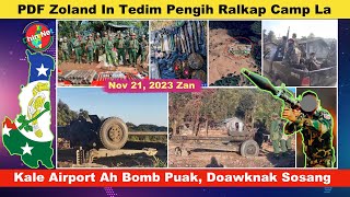 Nov 21 Zan PDF Zoland In Ralkap Camp La Kalay Airport Ah Bomb Puak MNDAA In Laukkai Khawpi Kulh [upl. by Nywra]