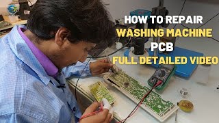 How to repair washing machine PCB  full detailed video [upl. by Yrtneg]