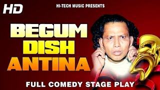 BEGUM DISH ANTINA FULL DRAMA  BEST PAKISTANI COMEDY STAGE DRAMA [upl. by Levy255]