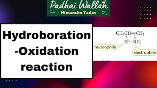 HydroborationOxidation reaction mechanism  PW  Himanshu Yadav [upl. by Bertle]