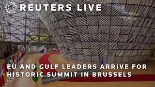 LIVE EU and Gulf leaders arrive for historic summit in Brussels [upl. by Hathaway]