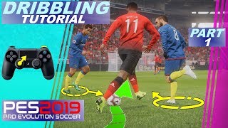 PES 2019  Dribbling Tutorial  Part 1  4K UHD HDR [upl. by Seale961]