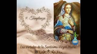 9 La Virtud de la Templanza de la Santísima Virgen María [upl. by Nick]