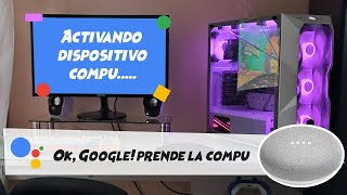 Como encender el PC con Google Assistant ACTUALIZADO  2024 [upl. by Fendig]